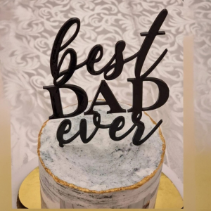 Best Dad Ever Cake Topper – Father’s Day